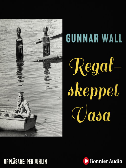 Titeldetaljer för Regalskeppet Vasa av Gunnar Wall - Tillgänglig